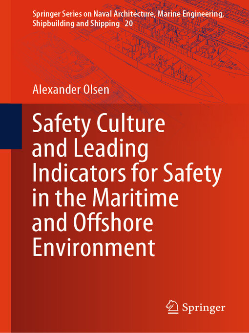 Title details for Safety Culture and Leading Indicators for Safety in the Maritime and Offshore Environment by Alexander Olsen - Available